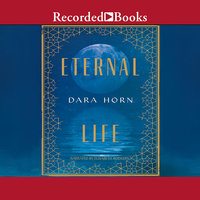 Eternal Life - Dara Horn