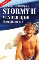 Stormy II vender hjem - Den sidste Jordomsejling - Svend Billesbølle
