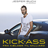 Kick-Ass: Fra kælder til milliard - Jesper Buch, Mai Bakmand