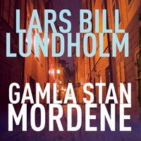 Gamla Stan-mordene - Lars Bill Lundholm