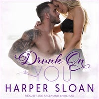 Drunk On You - Harper Sloan