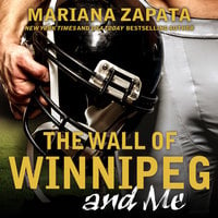 The Wall of Winnipeg and Me - Mariana Zapata