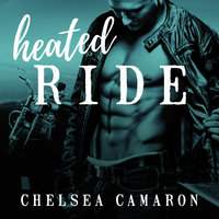 Heated Ride - Chelsea Camaron