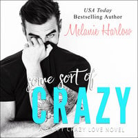 Some Sort of Crazy - Melanie Harlow