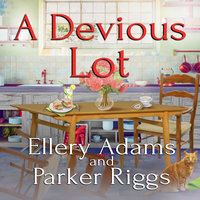 A Devious Lot - Parker Riggs, Ellery Adams