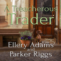 A Treacherous Trader - Parker Riggs, Ellery Adams