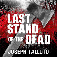 Last Stand of the Dead - Joseph Talluto