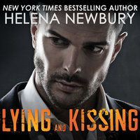 Lying and Kissing - Helena Newbury