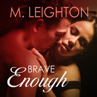 Brave Enough - M. Leighton