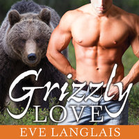Grizzly Love - Eve Langlais
