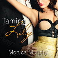 Taming Lily - Monica Murphy