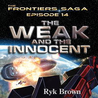 The Weak and the Innocent - Ryk Brown