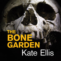 The Bone Garden - Kate Ellis