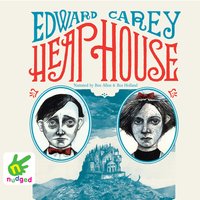 Heap House: Book One - Edward Carey