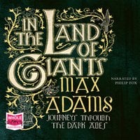In the Land of Giants - Max Adams