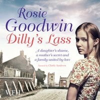 Dilly's Lass: Book 2 - Rosie Goodwin