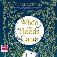 When The Floods Came - Clare Morrall