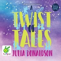 A Twist of Tales - Julia Donaldson