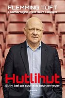 Hutlihut: Et liv tæt på sportens store begivenheder - Kurt Lassen, Flemming Toft