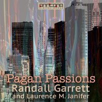 Pagan Passions - Randall Garrett, Laurence M. Janifer