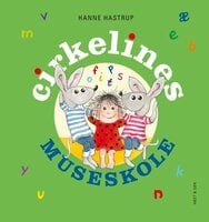 Cirkelines museskole - Hanne Hastrup