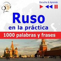 Ruso en la práctica – Escucha & Aprende: 1001 palabras y frases básicas - Dorota Guzik