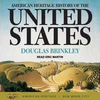 American Heritage History of the United States - Douglas Brinkley