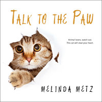 Talk to the Paw - Melinda Metz