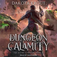 Dungeon Calamity - Dakota Krout