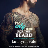 I'm Only Here for the Beard - Lani Lynn Vale