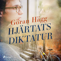 Hjärtats diktatur - Göran Hägg