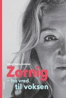 Zornig: Fra vred til voksen - Lisbeth Zornig