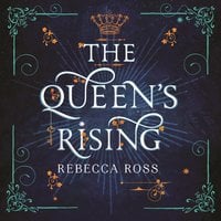 The Queen’s Rising - Rebecca Ross
