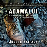 Adamalui: A Survivor’s Journey from Civil Wars in Africa to Life in America - Joseph Kaifala