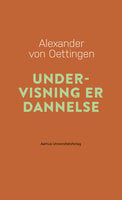 Undervisning er dannelse - Alexander von Oettingen