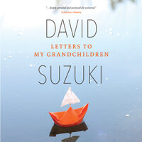 Letters to My Grandchildren - David Suzuki