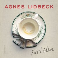 Förlåten - Agnes Lidbeck