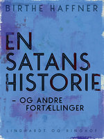 En satans historie - og andre fortællinger - Birthe Haffner
