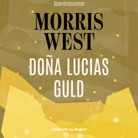 Doña Lucias guld - Morris West