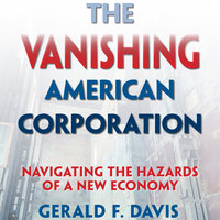 The Vanishing American Corporation - Gerald F. Davis