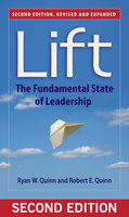 Lift: The Fundamental State of Leadership - Robert E. Quinn, Ryan W. Quinn