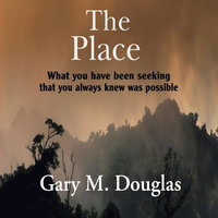 The Place - Gary M. Douglas