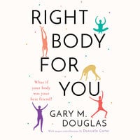 Right Body For You - Gary M. Douglas & Donnielle Carter