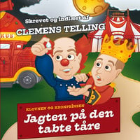 Klovnen og kronprinsen: Jagten på den tabte tåre - Clemens Telling