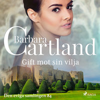 Gift mot sin vilja - Barbara Cartland