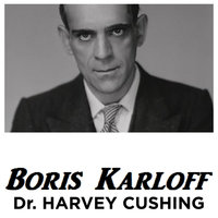 Boris Karloff Dr Harvey Cushing - Boris Karloff