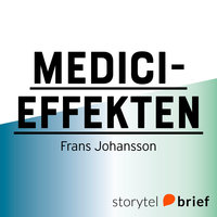 Medicieffekten– revolutionerande insikter i skärningspunkten mellan idéer, begrepp & kulturer - Frans Johansson