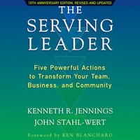 The Serving Leader - Ken Jennings, John Stahl-Wert