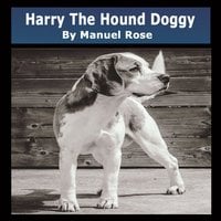 Harry The Hound Doggy - Manuel Rose
