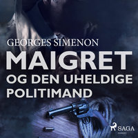Maigret og den uheldige politimand - Georges Simenon